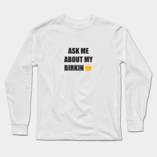 Ask Me Long Sleeve T-Shirt